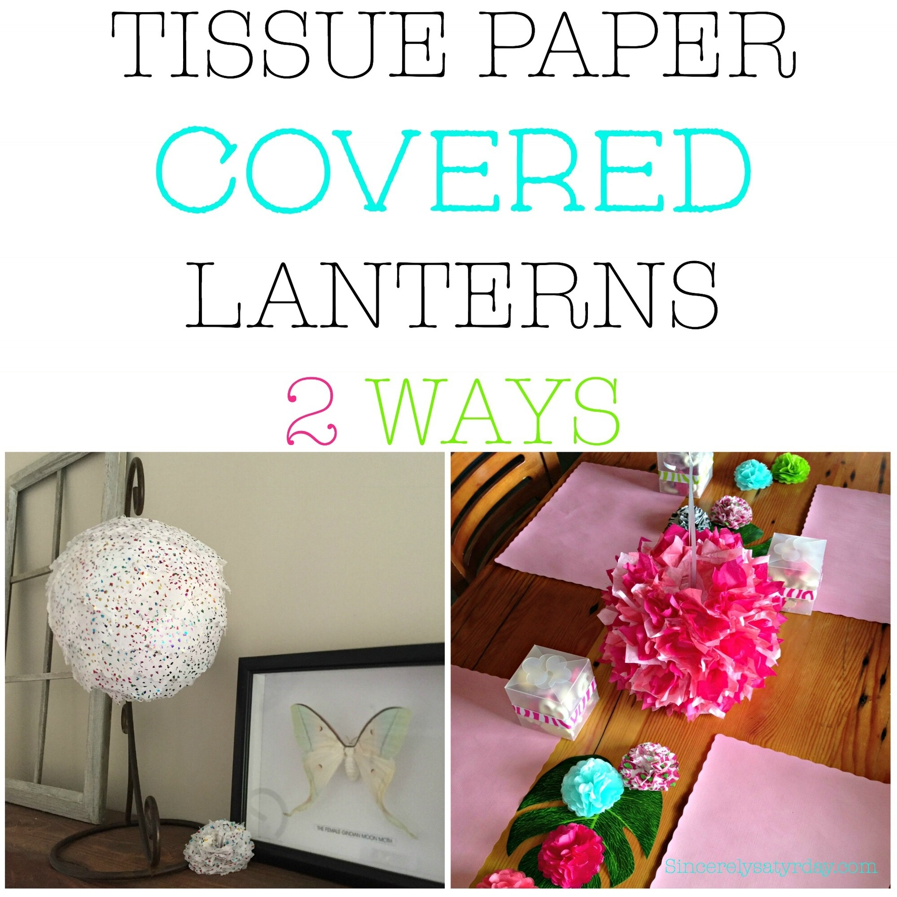 Tissue paper covered lanterns 2 ways