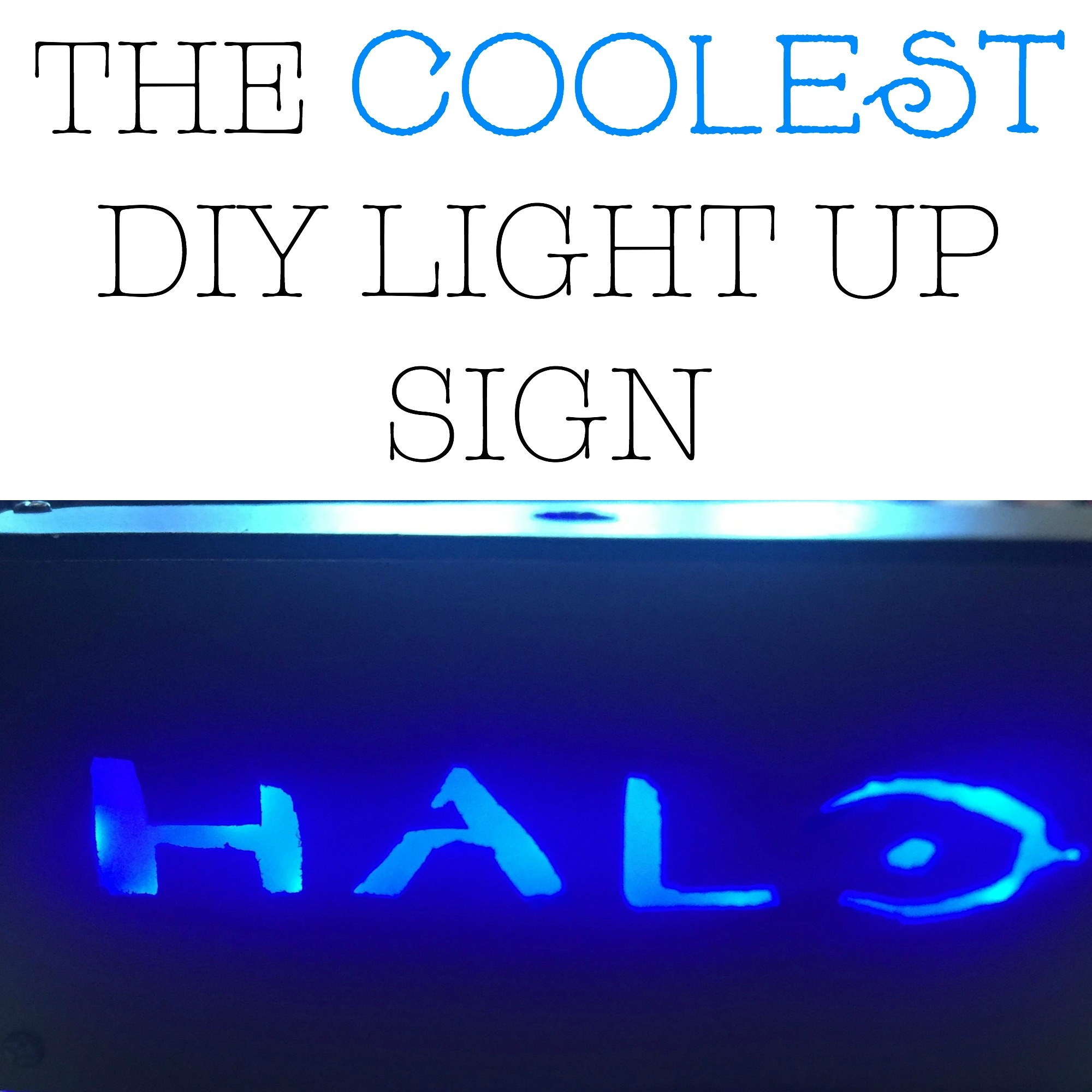 THE COOLEST DIY LIGHT UP SIGN