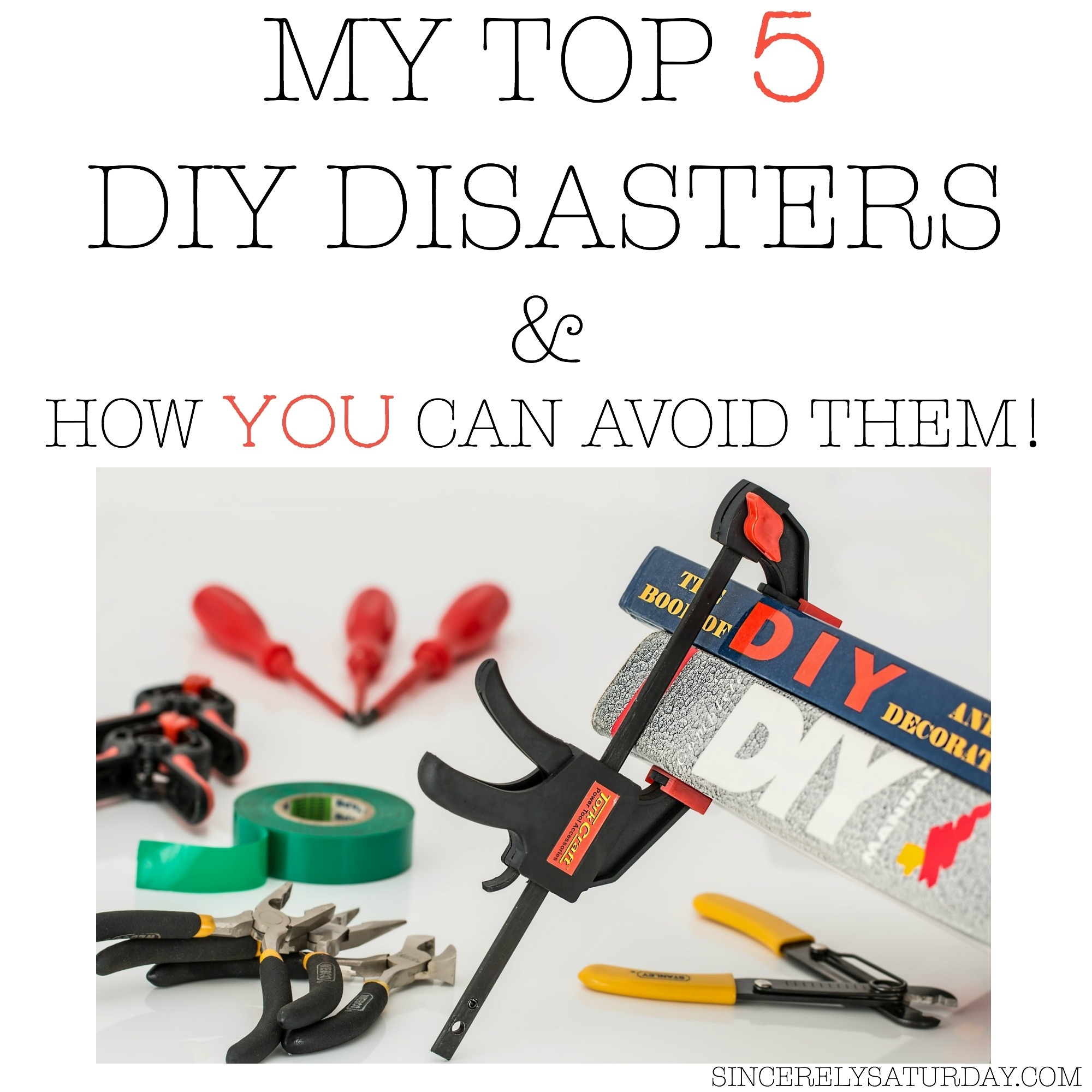 My top 5 DIY disasters and how you can avoid them