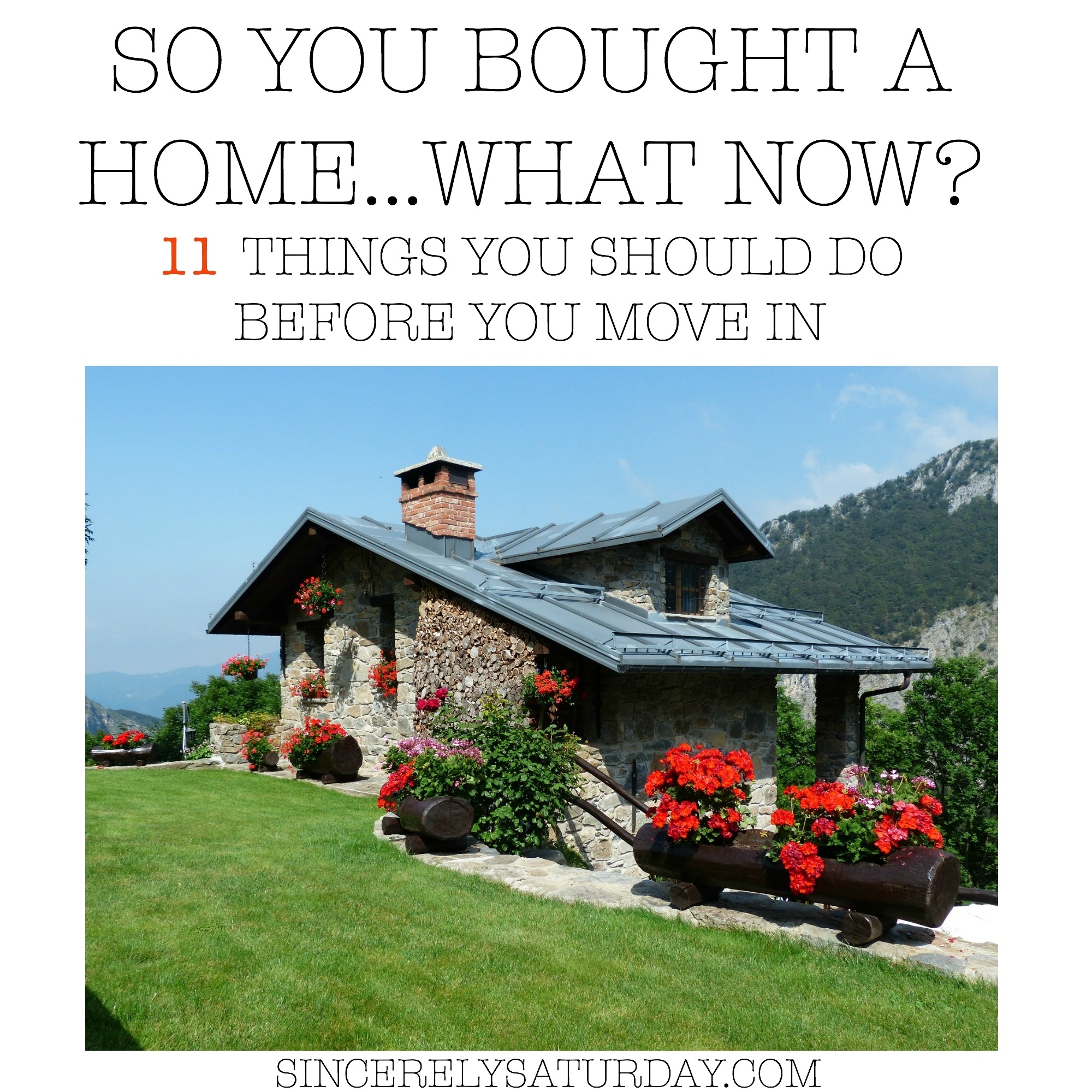 SO YOU BOUGHT A HOMEWHAT NOW? - 11 THINGS YOU SHOULD DO BEFORE YOU MOVE  IN - Sincerely Saturday