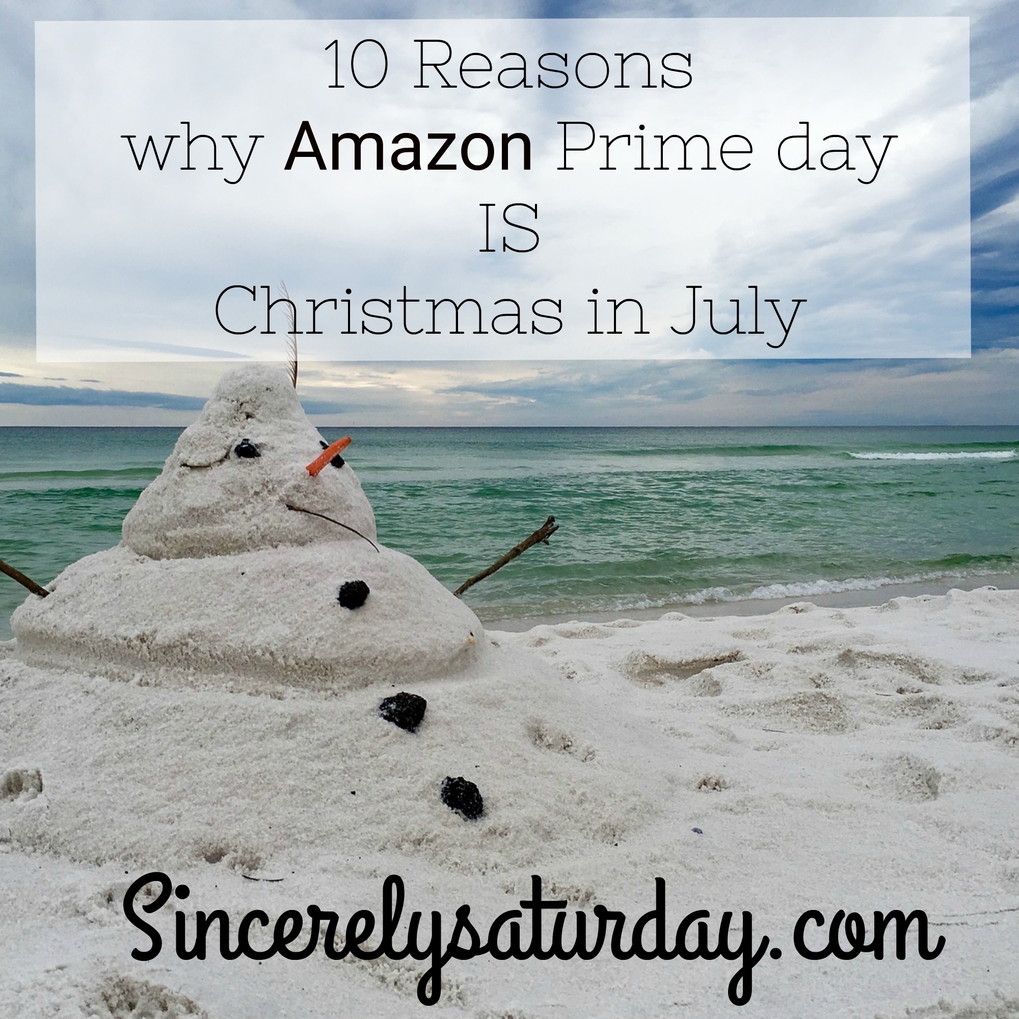 10 Reasons why Amazon Prime day IS Christmas in July